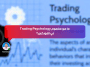 ما هو مفهوم Trading Psychology في الفوركس؟